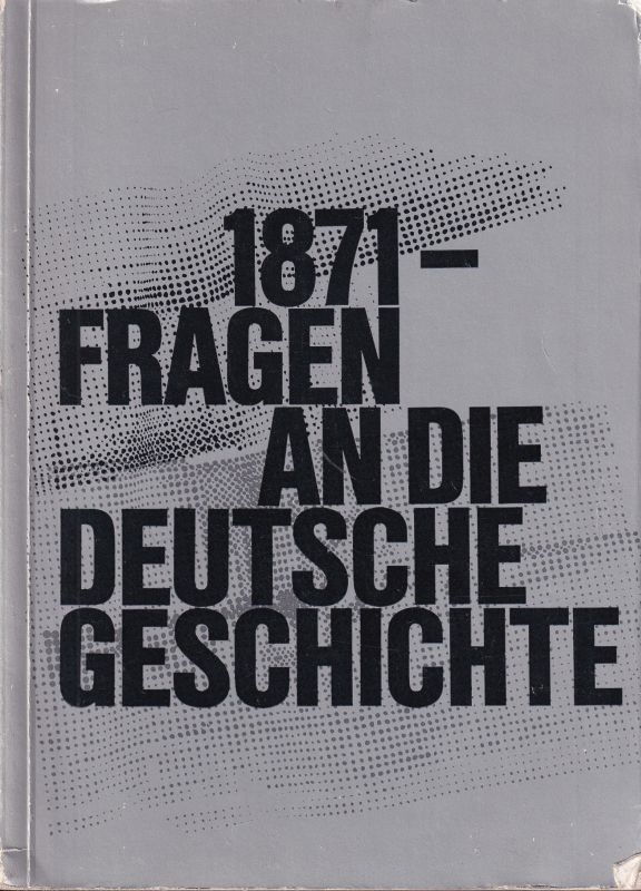 Bundesrepublik Deutschland  1871 - Fragen an die deutsche Geschichte 