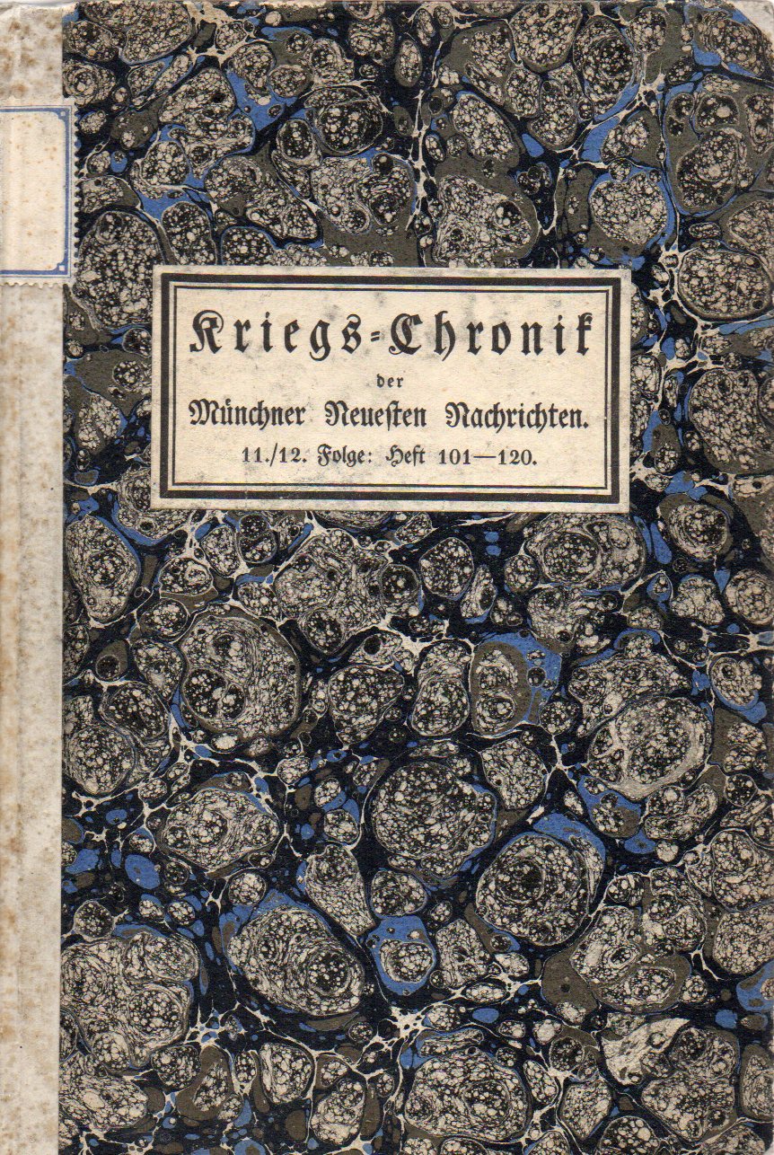 Kriegs-Chronik der Münchner Neuesten Nachrichten  Kriegs-Chronik der Münchner Neuesten Nachrichten 11./12.Folge 1915 
