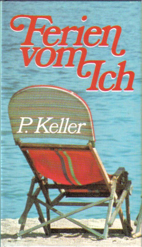 Keller,Paul  Ferien vom Ich.Roman 