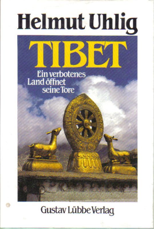 Uhlig,Helmut  Tibet-Ein verbotenes Land öffnet seine Tore 