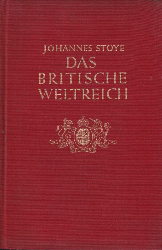 Stoye,Johannes  Das britische Weltreich 