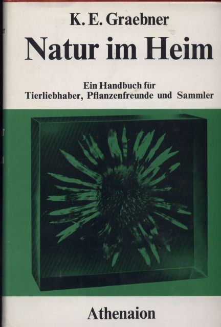 Graebner,K.E.  Natur im Heim 