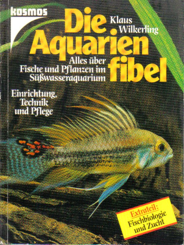 Wilkerling,Klaus  Die Aquarienfibel 
