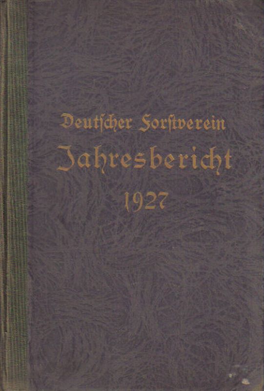 Deutscher Forstverein  Jahresbericht 1927 