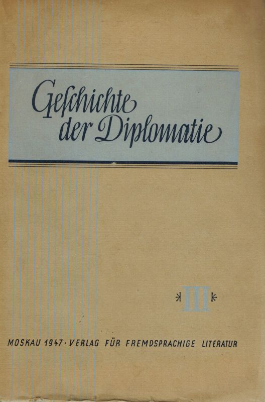 Potjomkin,W.P.  Die Diplomatie in der Periode der Vorbereitung des zweiten Weltkrieges 