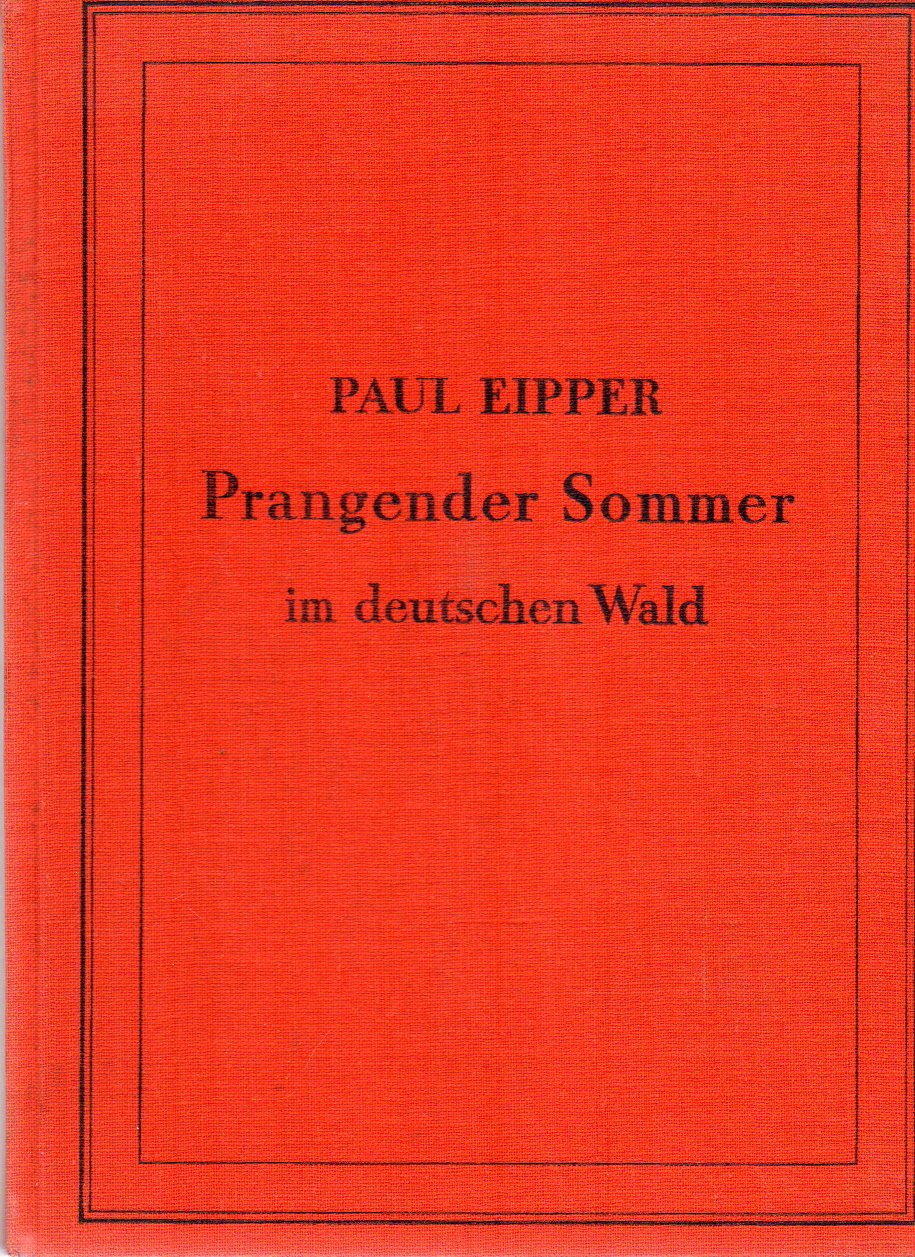 Eipper,Paul  Prangender Sommer im deutschen Wald 