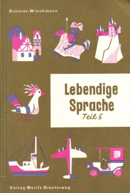 Schorer,Hans+Albert Wiechmann+Hubert Reiss  Lebendige Sprache.5.Teil.6.Schuljahr 