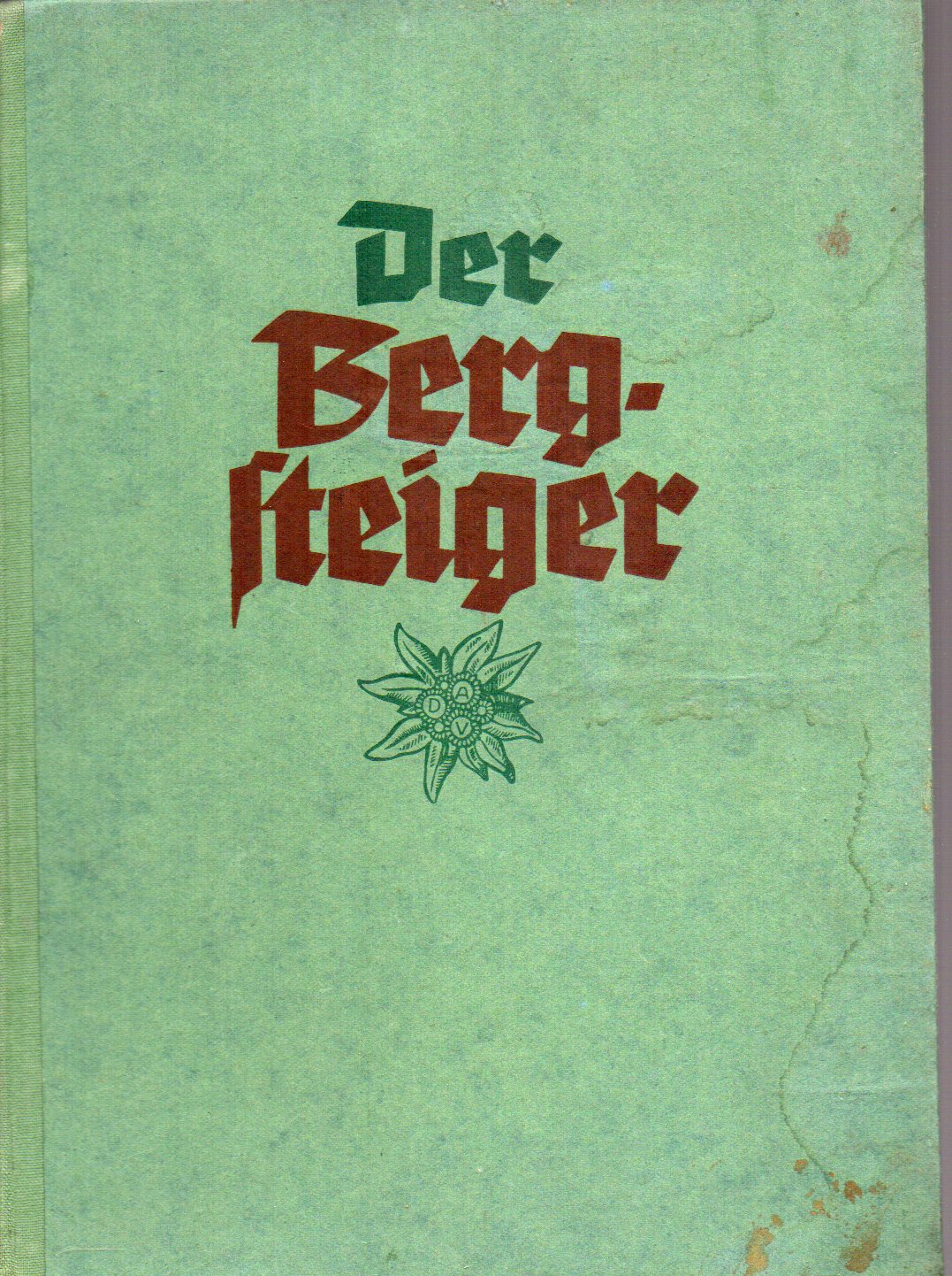 Deutscher Alpenverein (Hsg.)  Der Bergsteiger 10.Jahrgang Oktober 1939 bis September 1940 