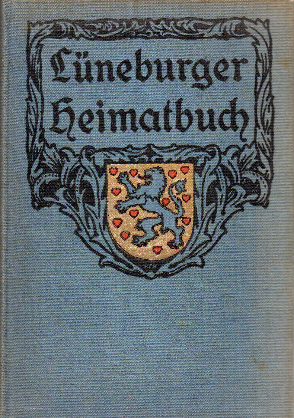 Benecke,Otto und Theodor  Lüneburger Heimatbuch II. Volk und geistiges Leben 
