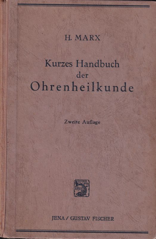 Marx,Hermann  Kurzes Handbuch der Ohrenheilkunde 