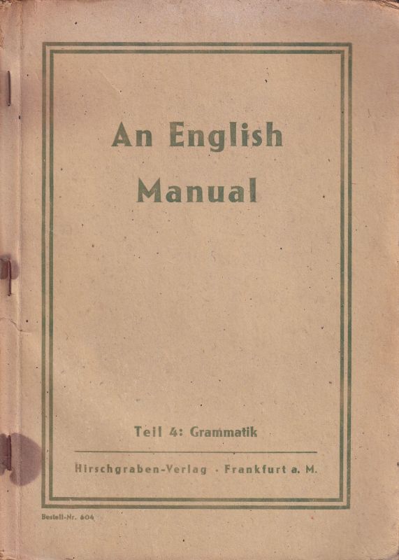 Lotz,Hermann (Hsg.)  An English Manual Teil 4. Grammatik 