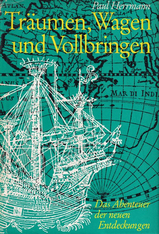 Herrmann,Paul  Träumen, Wagen und Vollbringen 
