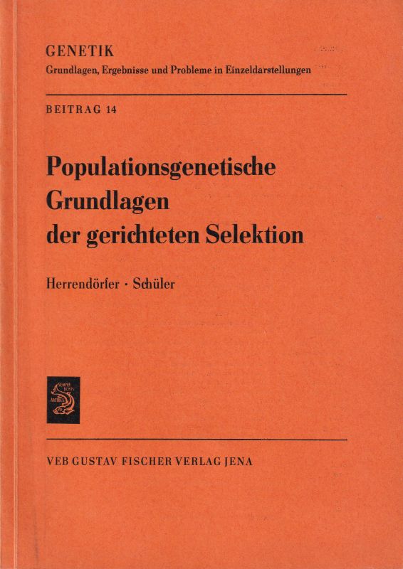 Herrendörfer,G. und L.Schüler  Populationsgenetische Grundlagen der gerichteten Selektion 