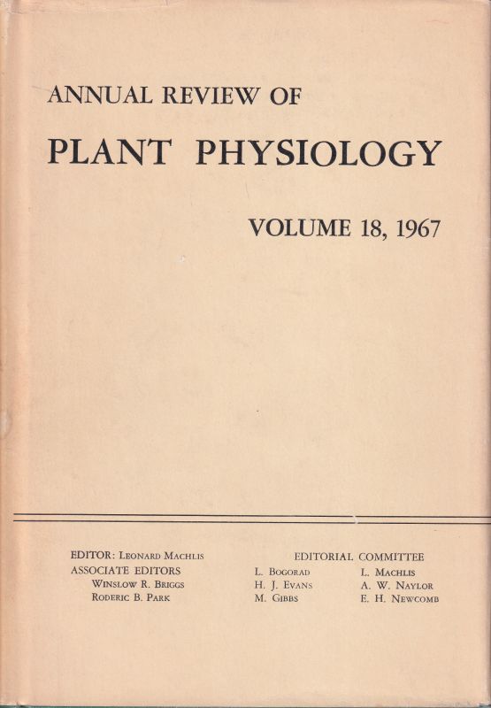 Machlis,Leonard and Winslow R.Briggs and other  Annual Review of Plant Physiology Volume 18, 1967 