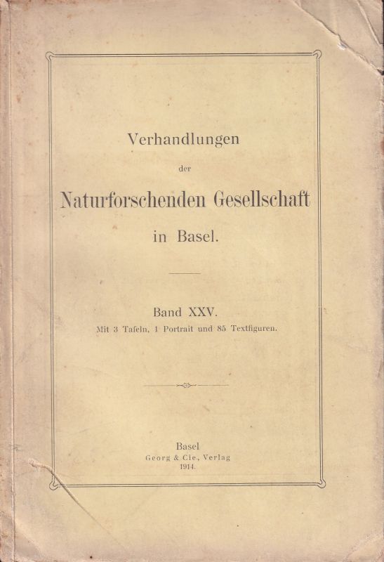 Naturforschende Gesellschaft in Basel  Verhandlungen der Naturforschenden Gesellschaft in Basel Band XXV 