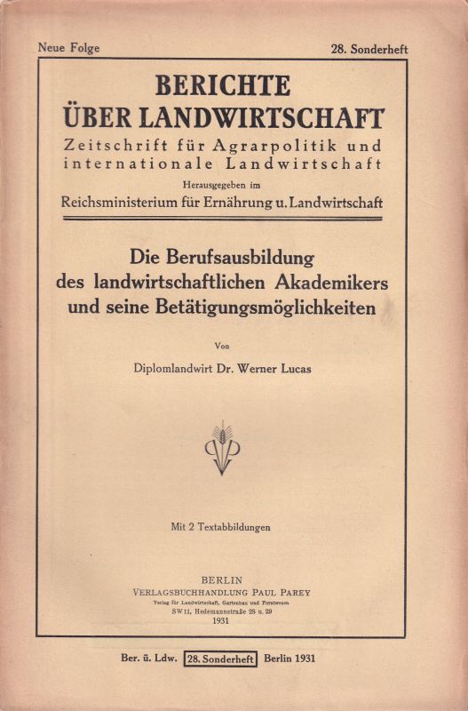 Lucas,Werner  Die Berufsausbildung des landwirtschaftlichen Akademikers und seine 