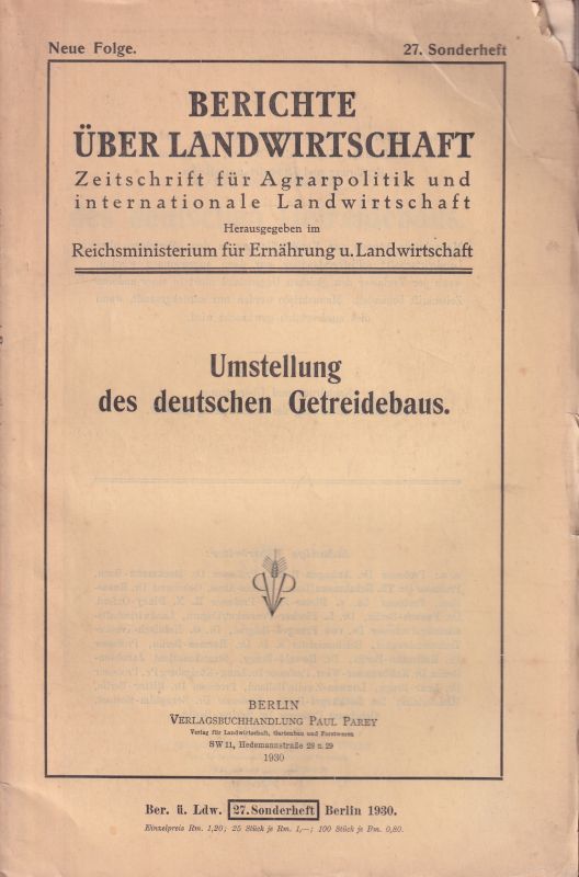 Reichsministerium für Ernährung und Landwirtschaft  Umstellung des deutschen Getreidebaus 