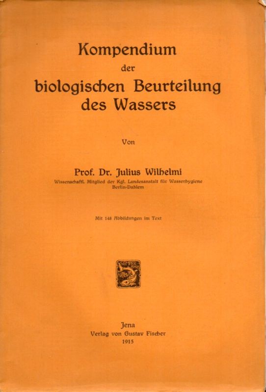 Wilhelmi,Julius  Kompendium der biologischen Beurteilung des Wassers 