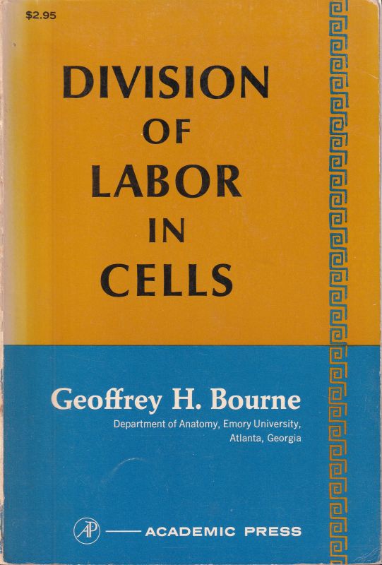 Bourne,Geoffrey H.  Division of labor in cells 