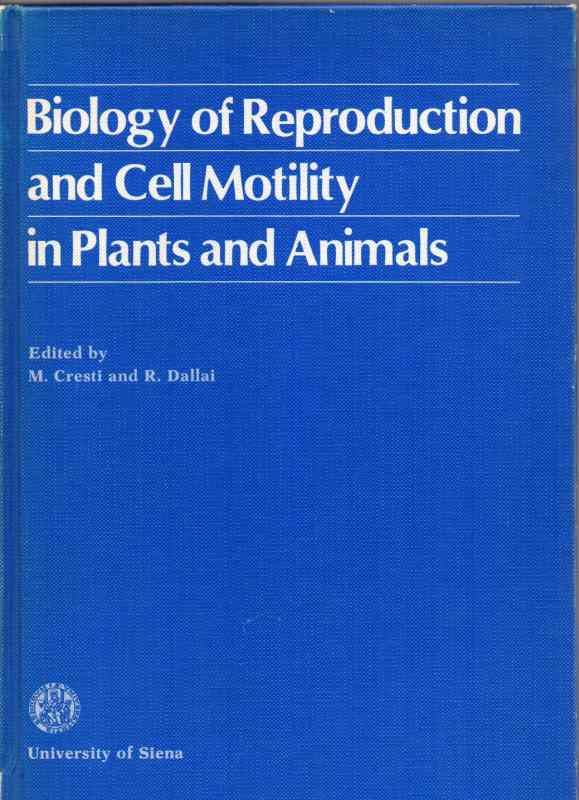 Cresti,M.+ R. Dallai  Biology of Reproduction and cell motility in plants and animals. 
