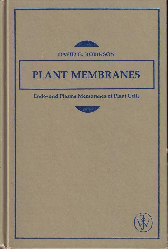 Robinson,David G.  Plant membranes 
