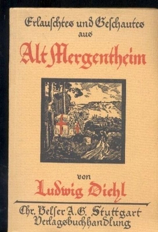 Diehl,Ludwig  Erlebtes und Erlauschtes aus Alt-Mergentheim 