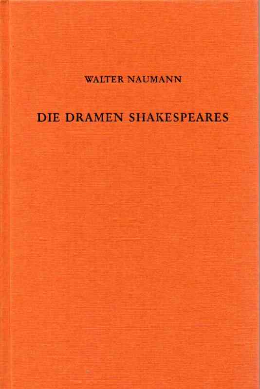 Naumann,Walter  Die Dramen Shakespeares 