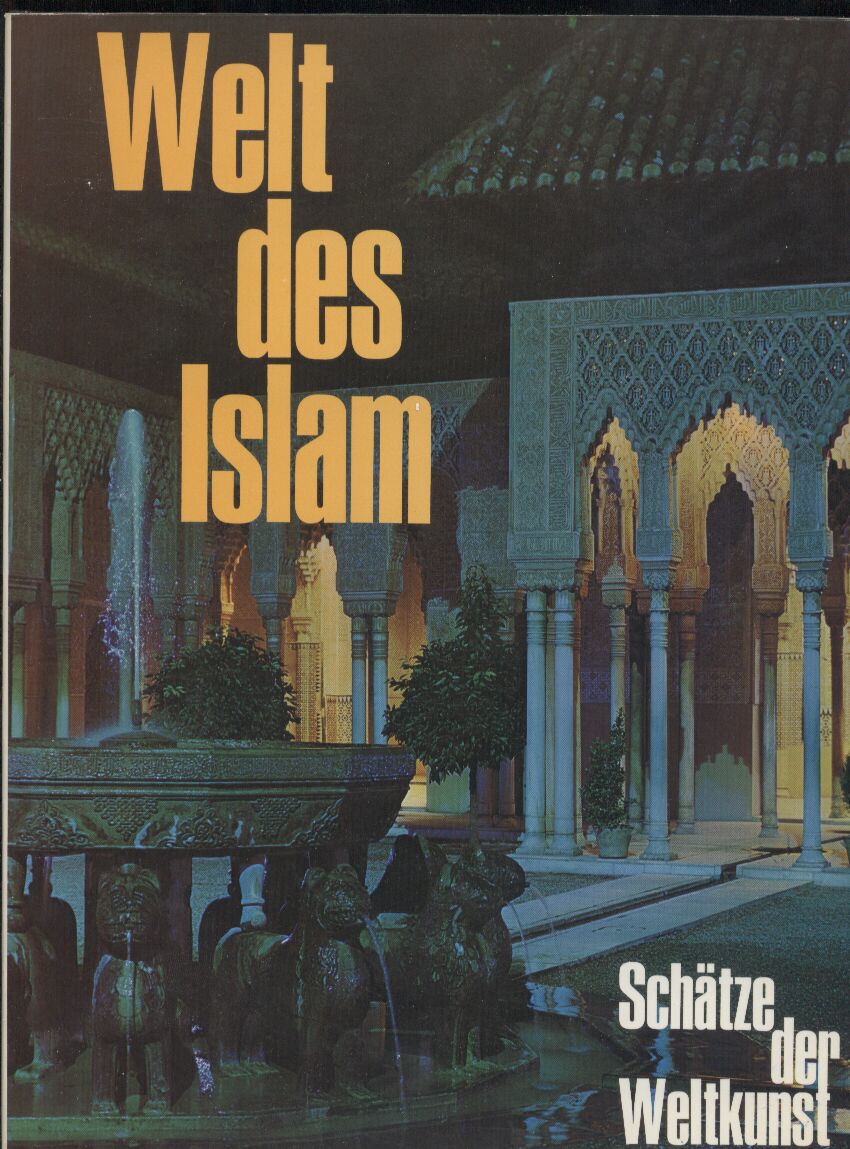 Grube,Ernst  Welt des Islam 
