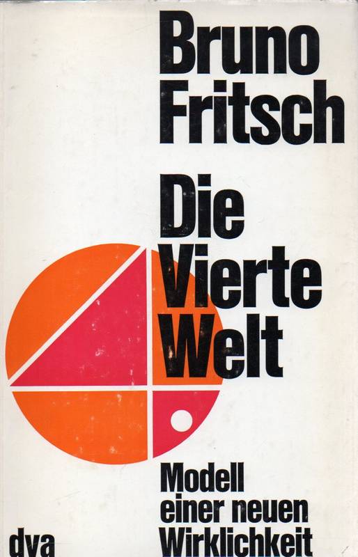 Fritsch,Bruno  Die Vierte Welt.Modell einer neuen Wirklichkeit 