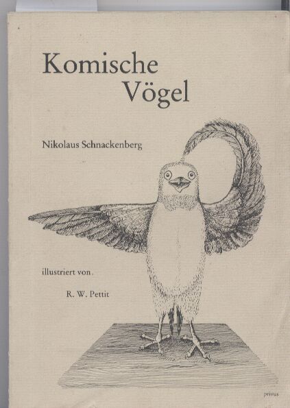 Schnackenberg,Nikolaus+Robert Pettit  Komische Vögel.Eine Geschichte für mehr oder weniger große Kinder 