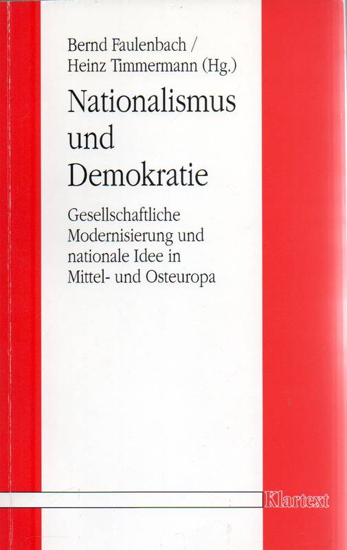 Faulenbach,Bernd+Heinz Timmermann (Hsg.)  Nationalismus und Demokratie.Gesellschaftliche Modernisierung und 