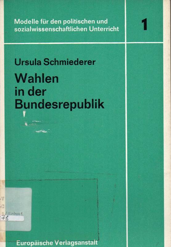 Schmiederer,Ursula  Wahlen in der Bundesrepublik.Am Beispiel der Bundestagswahl 1969 