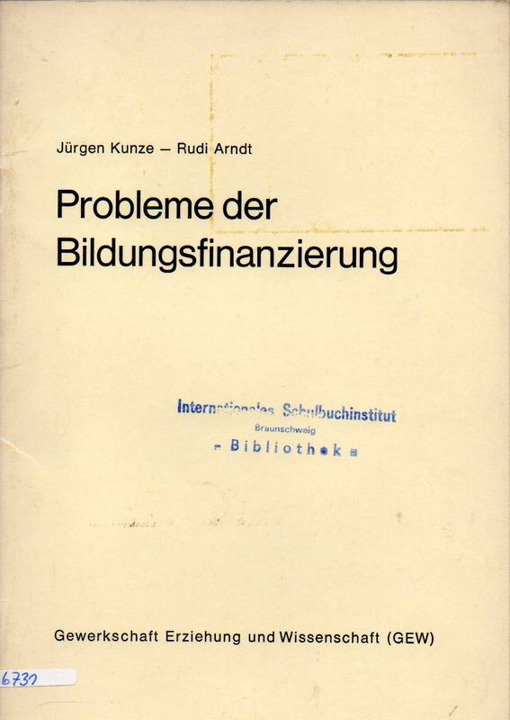 Kunze,Jürgen+Rudi Arndt  Probleme der Bildungsfinanzierung 
