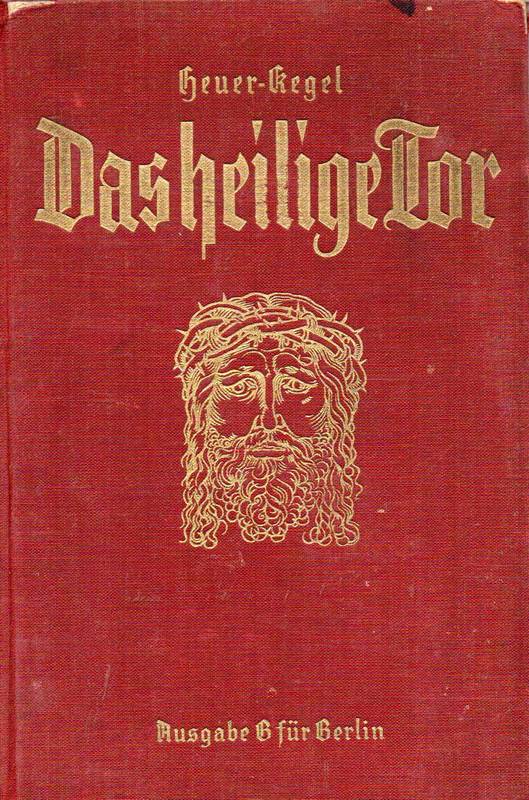 Heuer,Reinhard+Martin Kegel+Friedrich Spanier  Das heilige Tor.Evangelisches Religionsbuch für Berlin 