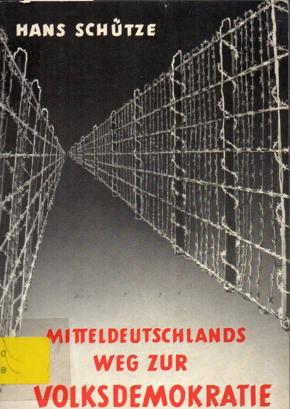 Schütze,Hans  Mitteldeutschlands Weg zur Volksdemokratie 