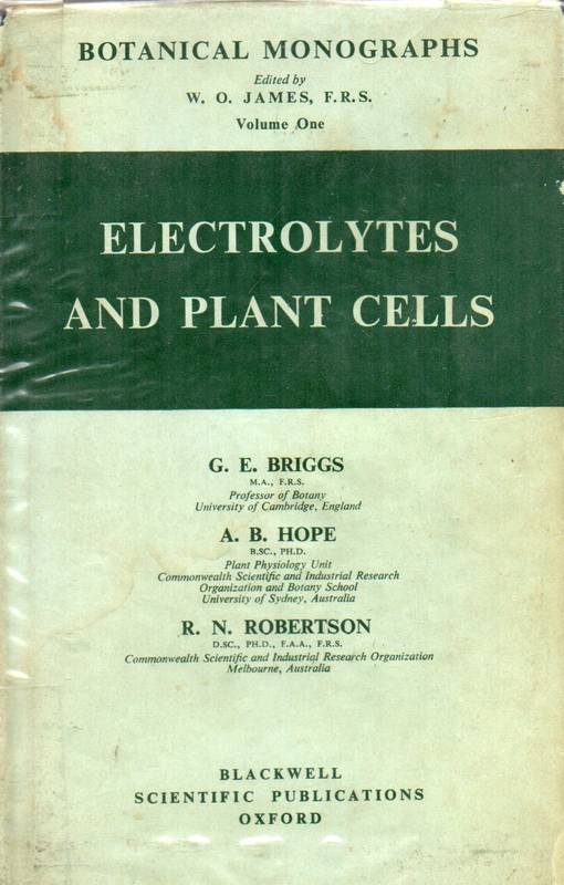 Briggs,Gk.E.+ A.B. Hope,+R.N.Robertson  Electrolytes and Plant  Cells 
