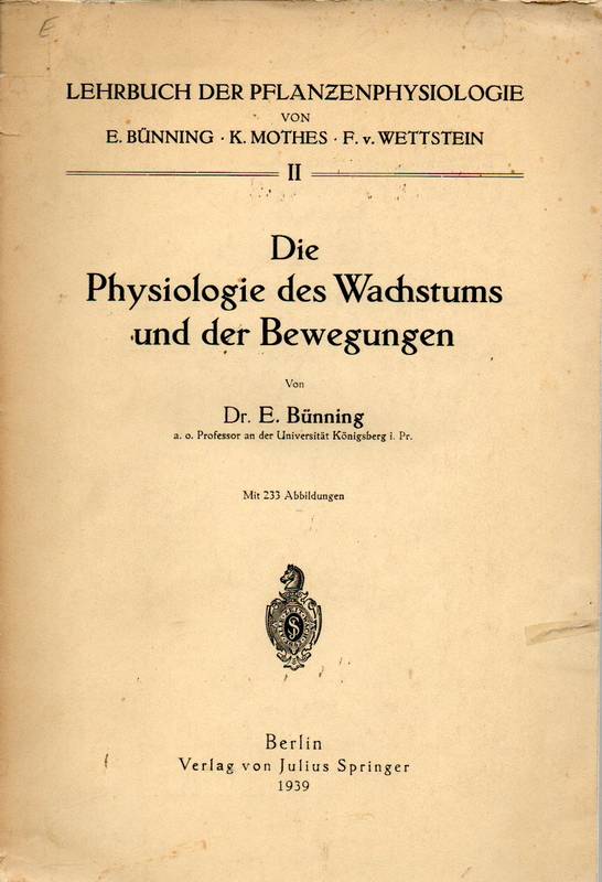 Bünning,Erwin  Die Physiologie des Wachstums und der Bewegungen 