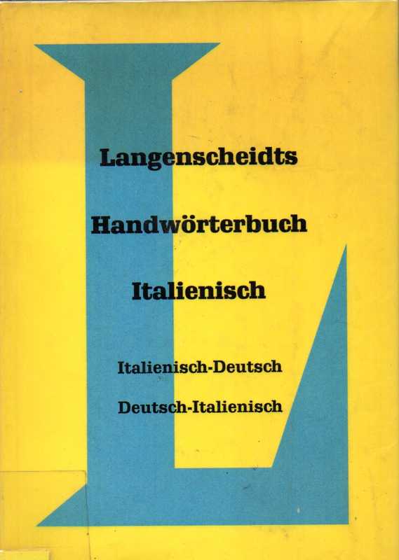 Giovannelli,Paolo  Langenscheidts Handwörterbuch Italienisch.Teil I:Italienisch-Deutsch 
