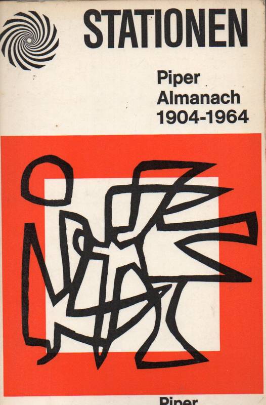 Piper,Klaus(Hsg.)  Stationen Piper-Almanach 1904-1964 