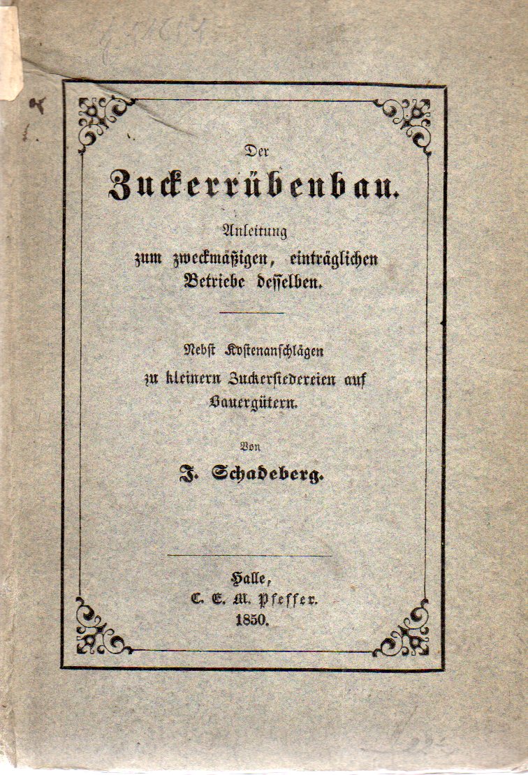 Schadeberg,J.  Der Zuckerrübenbau 