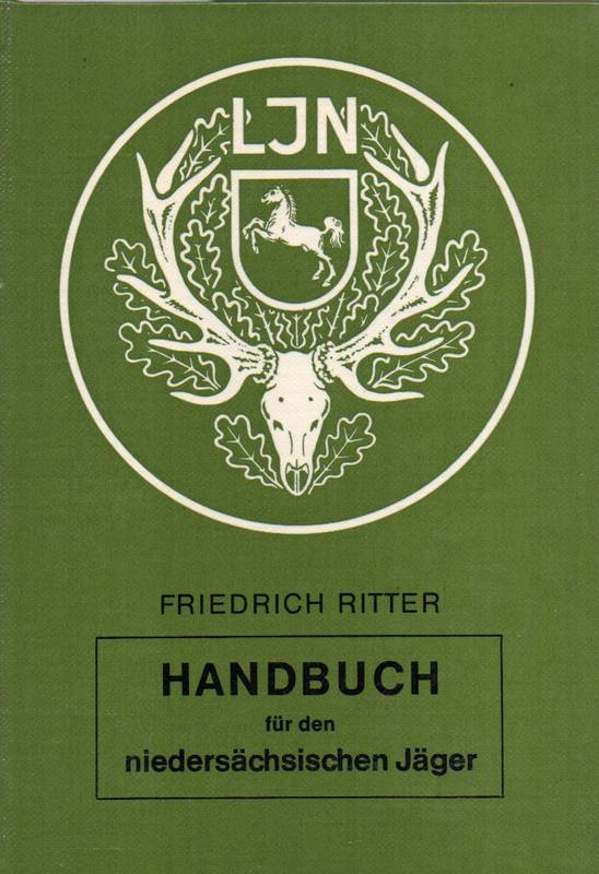 Ritter,Friedrich  Handbuch für den niedersächsischen Jäger 