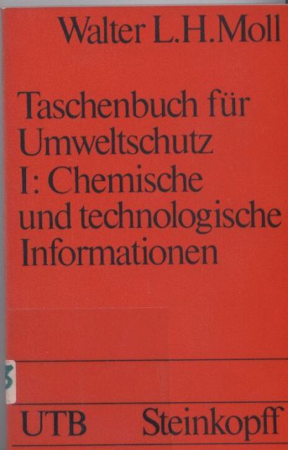 Moll,Walter L.H.  Taschenbuch für Umweltschutz I: Chemische und technologische 