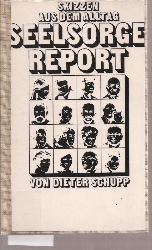 Schupp,Dieter  Seelsorge Report 