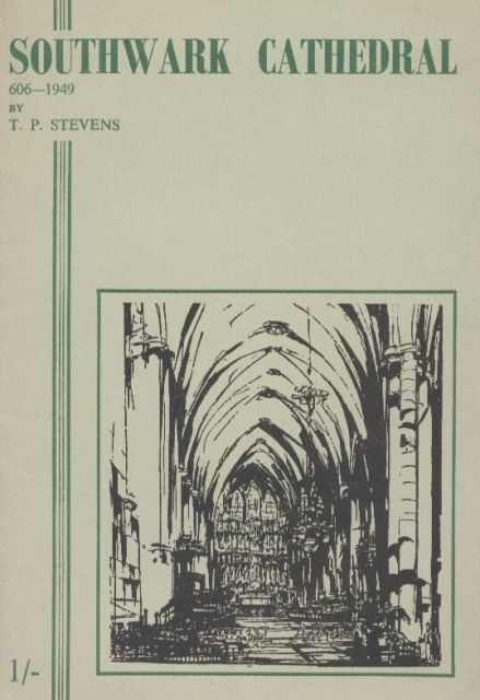 Southwark: Stevens,T.P.  Southwark Cathedral 606-1949 