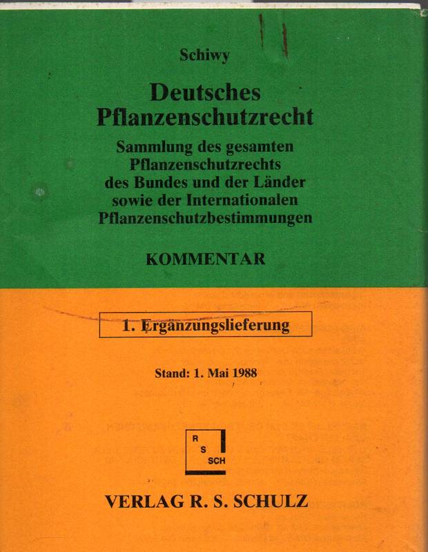 Schiwy  Deutsches Pflanzenschutzrecht 1. Ergänzungslieferung 