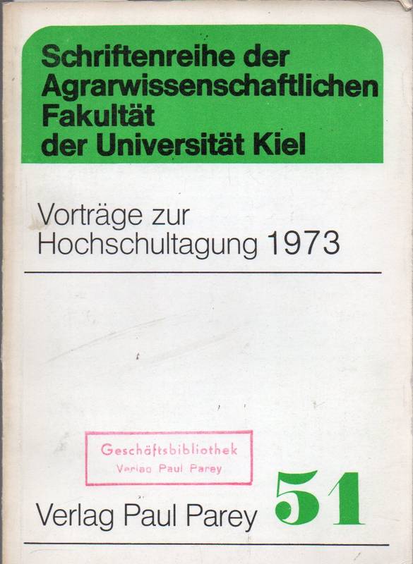 Agrarwissenschaftliche Fakultät  Vorträge zur Hochschultagung 1973 