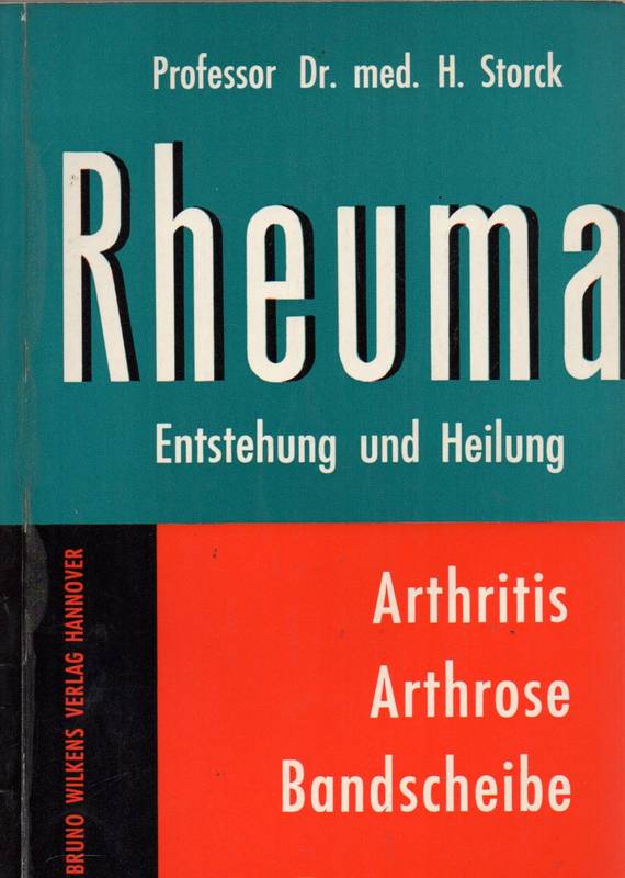 Storck,H.  Rheuma Entstehung und Heilung 
