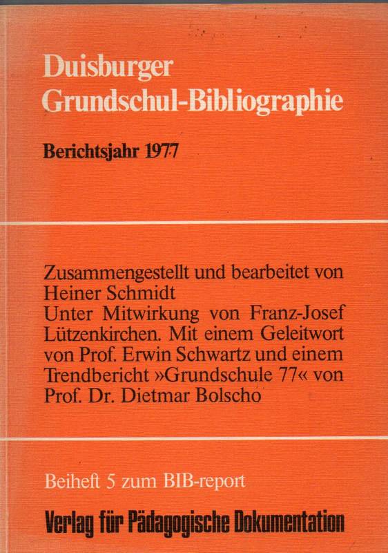 Duisburg: Schmidt,Heiner  Duisburger Grundschul-Bibliographie Berichtsjahr 1977 