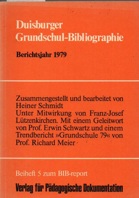 Duisburg: Schmidt,Heiner  Duisburger Grundschul-Bibliographie Berichtsjahr 1979 