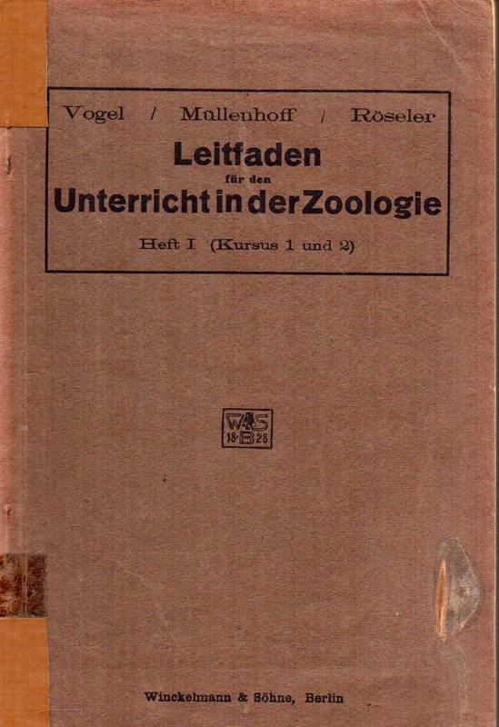 Vogel,Otto+Karl Müllenhoff+Paul Röseler  Leitfaden für den Unterricht in der Zoologie. Heft I (Kursus 1 und 2) 